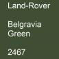 Preview: Land-Rover, Belgravia Green, 2467.